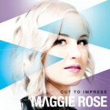 Maggie Rose - Cut to Impress '2013