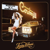 Jenny Tolman - Married in a Honky Tonk '2022