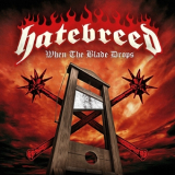 Hatebreed - When the Blade Drops '2020
