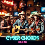Cyber Chords - Life as it is '2024