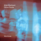 Silke Eberhard - Wild Knots '2023