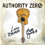Authority Zero - Less Rhythm More Booze '2012