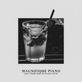 Musique de Piano de Detente - Magnifique piano jazz pour bar de plage dete: Musique douce pour le cafe, le restaurant et le froid '2020