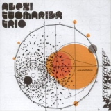 Alexi Tuomarila Trio - Constellation '2006
