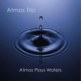 Atmos Trio - Atmos Plays Waters '2008