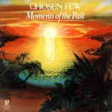 Chosen Few - Moments Of The Past '1982