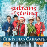 Sultans of String - Christmas Caravan '2017