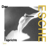 Esche - Der Dichter spricht '2018