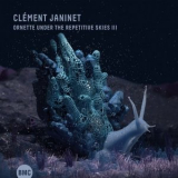 Clement Janinet - Ornette Under the Repetitive Skies III '2022