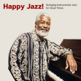 Happy Jazz! - Swinging Instrumental Jazz for Good Times '2020