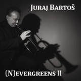 Juraj Bartos - (N)evergreens II '2024