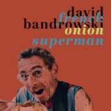 David Bandrowski - French Onion Superman '2022