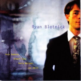 Ryan Blotnick - Music Needs You '2008