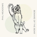 Phil Meadows - Beware of the Bear '2021