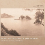 Eva Lindal - Hotel at the End of the World: The Music of Sofia Ganeshian '2024