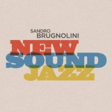 Sandro Brugnolini - New Sound Jazz '2021