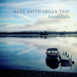 Alex Smith Organ Trio - Island Falls '2019