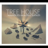 Trondheim Jazz Orchestra & Albatrosh - Tree House '2014