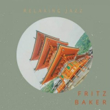 Fritz Baker - Relaxing Jazz '2023