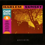 Chip White - Harlem Sunset (feat. Steve Nelson & Buster Williams) '2021
