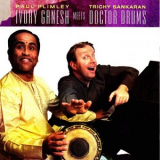 Trichy Sankaran - Ivory Ganesh Meets Doctor Drums '1998