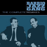 Barrio Jazz Gang - The Complete Remixes '2011