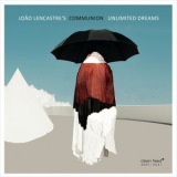Joao Lencastres Communion - Unlimited Dreams '2021