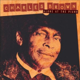 Charles Brown - Alone At The Piano '2004
