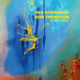 Reg Schwager - Ever Now (feat. Don Thompson) '2019