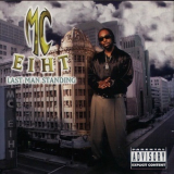 MC Eiht - Last Man Standing '1997