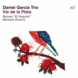Daniel Garcia Trio - Via de la Plata '2021