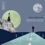 Sebastian Gahler - Two Moons '2022