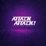 Attack Attack! - Long Time, No Sea '2021