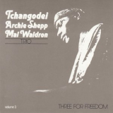 Tchangodei - Archie Shepp - Three For Freedom '2005