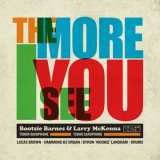 Bootsie Barnes - The More I See You '2018