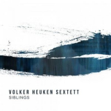 Volker Heuken Sextett - Siblings '2019