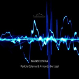 Armando Bertozzi - Matrix Divina '2019