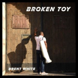 Brent White - Broken Toy '2021