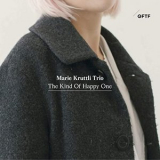 Marie Kruttli Trio - The Kind of Happy One '2020