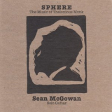 Sean McGowan - Sphere: The Music of Thelonious Monk '2011