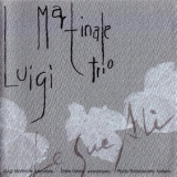 Luigi Martinale Trio - Le Sue Ali '2009