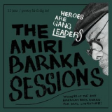 Heroes Are Gang Leaders - The Amiri Baraka Sessions '2019