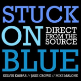 Stuck On Blue - Direct From The Source '2019