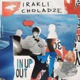 Irakli Choladze - In up Out '2023