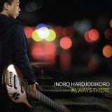 Indro Hardjodikoro - Always There '2017