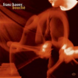Franz Bauer - Bouche '2006