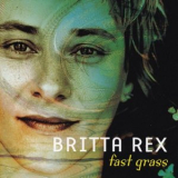 Britta Rex - Fast Grass '2004