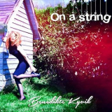 Benedikte Kyvik - On a String '2015