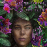 Selma Pinton - Time Goes Too Slow '2021