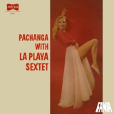 La Playa Sextet - Pachanga With La Playa Sextet '1966